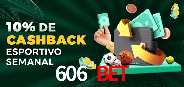 10% de bônus de cashback na 606 Bet
